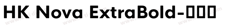 HK Nova ExtraBold字体转换